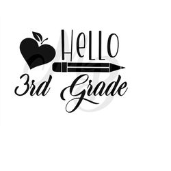 Back to school SVG, Hello 3rd Grade SVG , school svg, teacher SVG, teacher school shirt design, school clipart, cameo, c