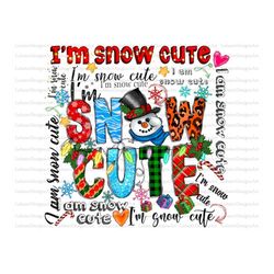 i am snow cute png, merry christmas png, snow, snowman png, western png, winter, christmas snowman png, sublimation desi