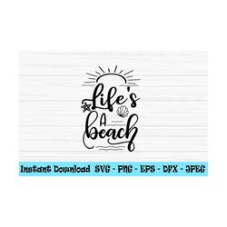 life's a beach svg, summer svg, beach svg, vacation svg ,dxf, png, eps, jpeg, cut file, cricut, silhouette, print, insta