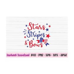 stars stripes and bows svg, 4th of july svg, kids svg, america, dxf, png, eps, jpeg, cut file, cricut, silhouette, print