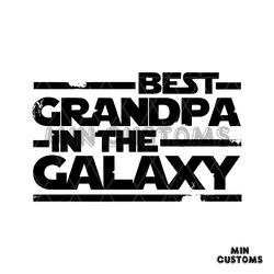 vintage best grandpa in the galaxy svg disney fathers day svg file