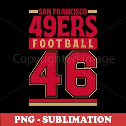 san francisco 46ers sublimation png - vintage american football design - retro collectible
