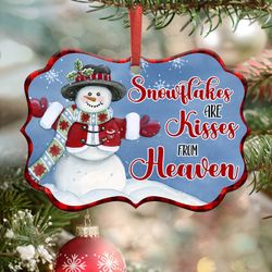 snowflakes are kisses from heaven ornament