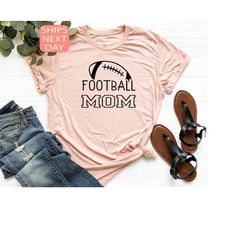 football mom shirt, football mama, football  family tee, gift for mom, football season t shirt, game day shirt, mom shir