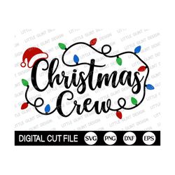 christmas crew svg, christmas svg, family christmas quote svg, christmas gift, holiday, merry christmas shirt, png, svg