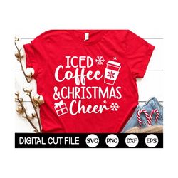 iced coffee and christmas cheer svg, christmas svg, merry christmas shirt, coffee svg, christmas quote cut file, png, sv