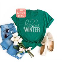 hello winter, winter shirt, holiday shirt, christmas shirt, gift for women, gift for christmas