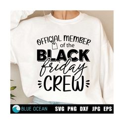 black friday crew svg, black friday svg, official member of the black crew, black friday 2023, black friday shirt