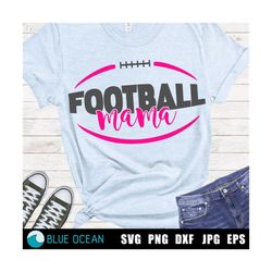 football mama svg, football mom, football cut files