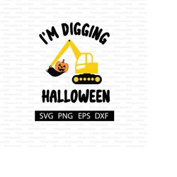 i'm digging halloween svg for shirt | halloween digital download | excavator | jack-o-latern | cut file for cricut | hea