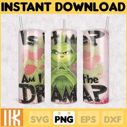 is it me am i the drama grinch png , 20oz skinny tumbler wrap, cartoon funny christmas design tumbler png digital