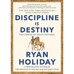 discipline is destiny: the power of self-control (the stoic virtues series)