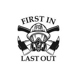 firefighter svg, fire department svg, fireman svg, fire rescue svg, fire axe svg, first in svg, last out svg, cut files,