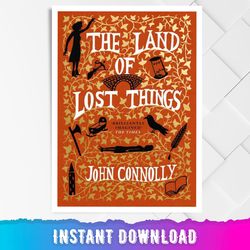 the land of lost things: a novel (the book of lost things 2)