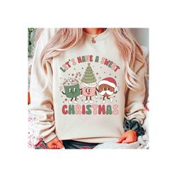 let's have a sweet christmas png, christmas png, retro christmas png, cute christmas png, christmas shirt sublimation de