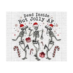 dead inside but jolly af-christmas sublimation digital design download-skeleton png, christmas tree png, funny png, adul