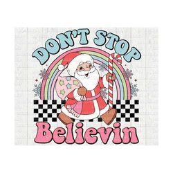 don't stop believin png, christmas png, groovy christmas sublimation designs, reindeer png, trendy xmas