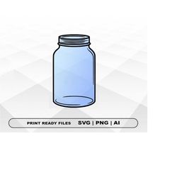 glass jar svg, empty jar, files clipart, print ai and svg digital download cricut cut files