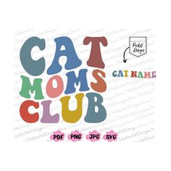 custom cat mom png, cat moms club,cat mom svg,funny cat mom,cat lover,cool moms club svg,cool moms club,retro mama png,m