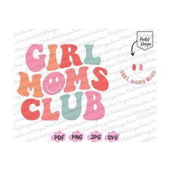 girl moms club shirt svg png, girl mom svg, girl mom club svg, mom svg, mama svg, new mom gift, mom birthday gift, mama