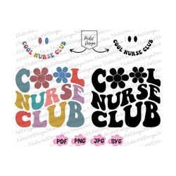 cool nurse club png svg, cool nurse club shirt svg, retro nurse png, nurse life png, nurse png, nurse svg, registreted n