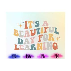 it's a beautiful day for learning svg png, love school png, teacher shirt svg , study png, digital design, svg files for