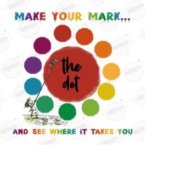 dot day 2023 png, make your mark and see where it takes you png, what can you create with just a dot png, happy dot day