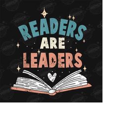 readers are leaders png print file for sublimation or print, retro sublimation, teacher, be kind, teaching, school, vint