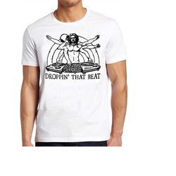 DJ DaVinci Vitruvian Droppin That Beat Music Lover Gaming Gamer Novelty Saying Funny Meme Gift Tee Cult Movie  T Shirt 6