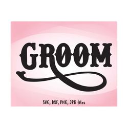 groom svg, wedding svg, groom iron on, groom shirt design, groom cricut, groom silhouette, groom shirt svg, husband svg,