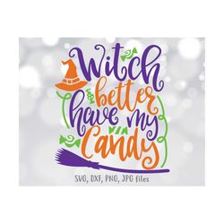 which better have my candy svg, kids halloween svg, funny halloween shirt svg, halloween candy svg, halloween saying svg