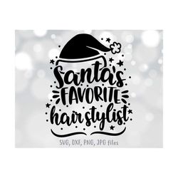 santa's favorite hair stylist svg, hair stylist christmas svg, hair stylist holiday svg, hair stylist shirt svg, hair st