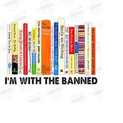 i'm with the banned png, funny book readers png, read banned books png, books freedom to read png, book lover gifts, lib