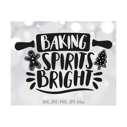 baking spirits bright svg, christmas baking svg, christmas kitchen quote cut file, family shirt design svg, family bakin