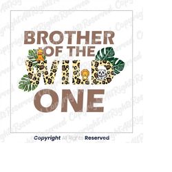 brother of the wild one svg, wild one svg, birthday svg, first birthday svg, family svg cutting files for silhouette cam