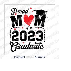 proud mom of a graduate svg & png - celebrate your graduation with digital downloads for shirts, invitations, and decora