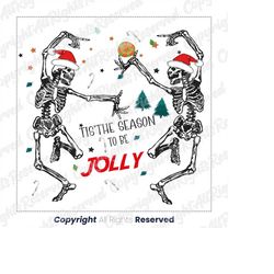 tis the season | dancing christmas skeletons | dancing skeletons png | holiday vibes | tis the season to be jolly | tren