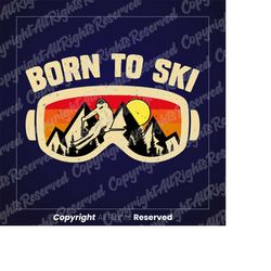 born to ski,ski gift, ski clothing,,skier gift,future skier,skiing clothes,skiing digital download sublimation cricut fi