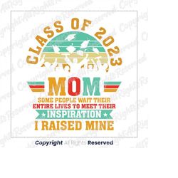 class of 2023 mom some people wait,i raises mine svg,graduation svg, proud senior svg,class of 2023, senior family svg,