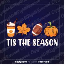 tis the season png football latte leaves hello pumpkin fall y all vibes coffee love thanksgiving family sublimation desi