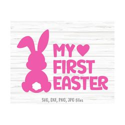 my first easter svg, baby easter svg, first easter svg, toddler svg, cute 1st easter design | includes svg dxf png jpg