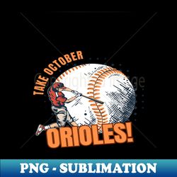 orioles baseball sublimation png - october playoff power