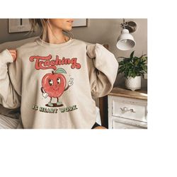 retro teacher sweatshirt, teaching is a work of heart shirt, teacher sweatshirt, teacher appreciation, best teacher gift