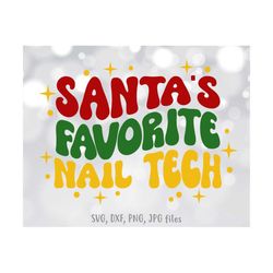 santa's favorite nail tech svg, nail technician christmas svg, nail tech holiday svg, manicure appreciation svg, nail te