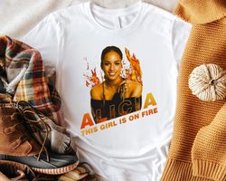 this girl is on fire alicia keys fan lover gift idea for men women birthday gift unisex tshirt sweatshirt hoodie shirt