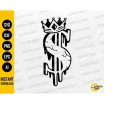 dollar king svg | dripping usd sign svg | hipster hip hop rap rapper gangster lifestyle | cutting file clipart vector di