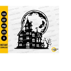 full moon haunted house svg | spooky svg | halloween home decoration | cutting file cuttable clip art vector digital dow