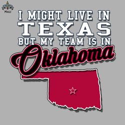 i might live in texas my by team is in oklahoma