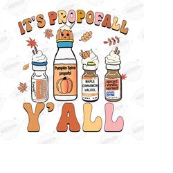 it's propofall y'all png, halloween nurse png,funny fall nurse png, icu nurse png, rn nurse png, pumpkin nurse png, funn