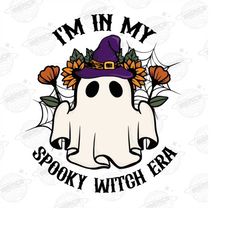 im in my spooky witch era png, sublimation design download dtf print, halloween png, spooky vibes, halloween vibes, spoo